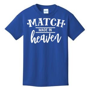 Match Made In Heaven Love Family Friendship Blessings Meaningful Gift Kids T-Shirt