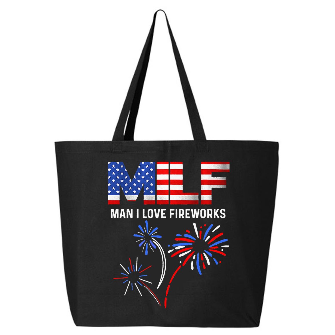 Milf Man I Love Fireworks USA Flag 4th Of July Patriotic 25L Jumbo Tote