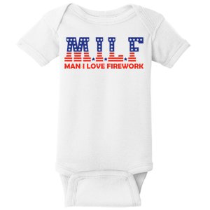 MILF Man I Love Fireworks Funny American 4th Of July Baby Bodysuit