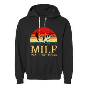 MILF Man I Love Fishing Funny Fishing Fishermen Fishing Garment-Dyed Fleece Hoodie