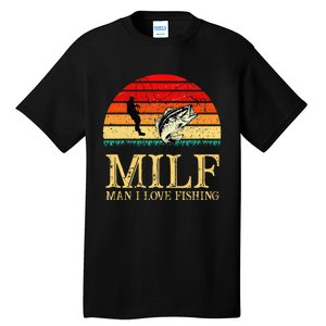 MILF Man I Love Fishing Funny Fishing Fishermen Fishing Tall T-Shirt