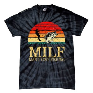 MILF Man I Love Fishing Funny Fishing Fishermen Fishing Tie-Dye T-Shirt