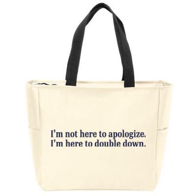 Mads Mitch IM Not Here Apologize IM Here To Double Down Zip Tote Bag