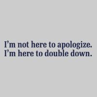 Mads Mitch IM Not Here Apologize IM Here To Double Down Tie-Dye T-Shirt
