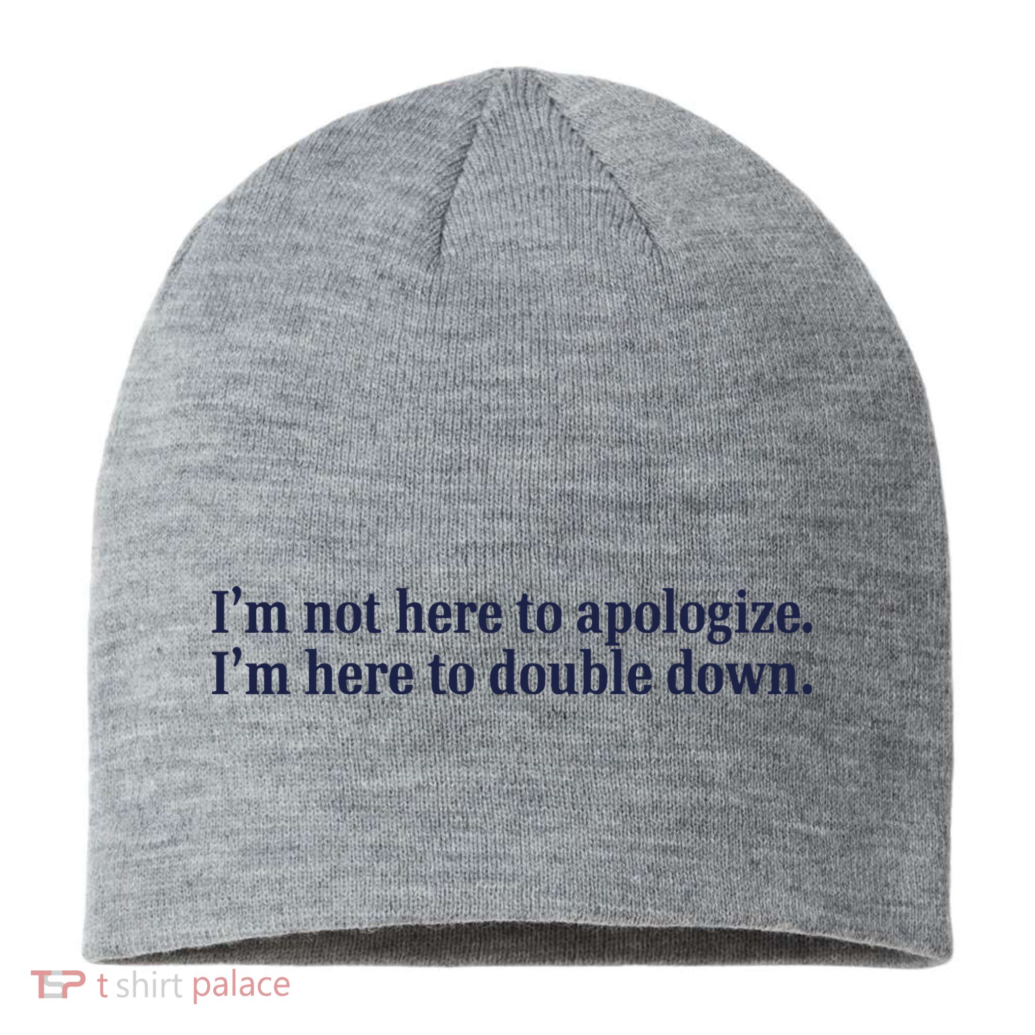 Mads Mitch IM Not Here Apologize IM Here To Double Down Sustainable Beanie