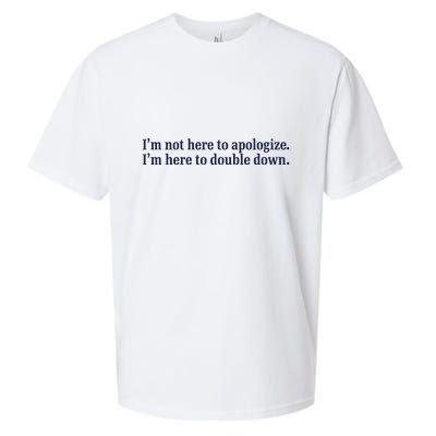 Mads Mitch IM Not Here Apologize IM Here To Double Down Sueded Cloud Jersey T-Shirt