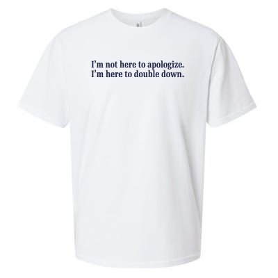 Mads Mitch IM Not Here Apologize IM Here To Double Down Sueded Cloud Jersey T-Shirt