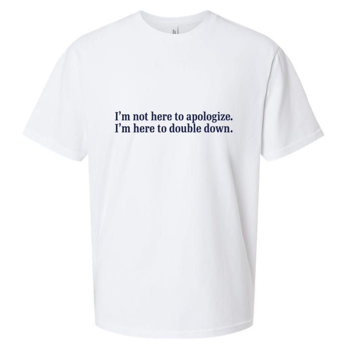 Mads Mitch IM Not Here Apologize IM Here To Double Down Sueded Cloud Jersey T-Shirt