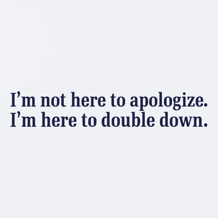 Mads Mitch IM Not Here Apologize IM Here To Double Down Sueded Cloud Jersey T-Shirt