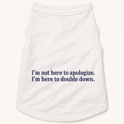 Mads Mitch IM Not Here Apologize IM Here To Double Down Doggie Tank