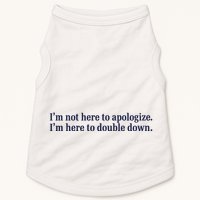 Mads Mitch IM Not Here Apologize IM Here To Double Down Doggie Tank