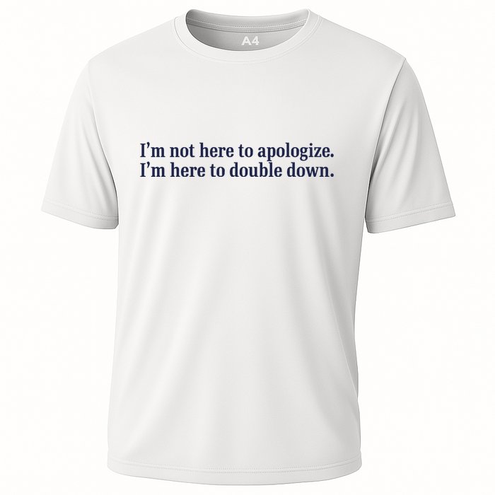 Mads Mitch IM Not Here Apologize IM Here To Double Down Performance Shirt