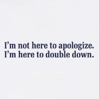 Mads Mitch IM Not Here Apologize IM Here To Double Down Performance Shirt