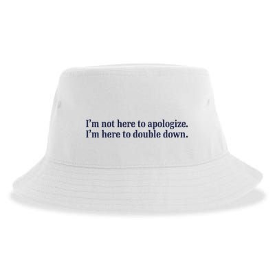 Mads Mitch IM Not Here Apologize IM Here To Double Down Sustainable Bucket Hat