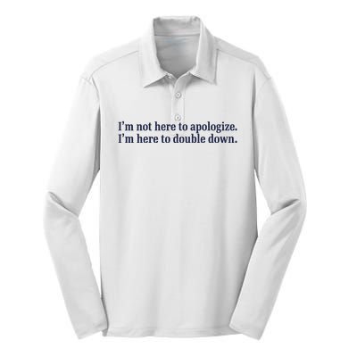 Mads Mitch IM Not Here Apologize IM Here To Double Down Silk Touch Performance Long Sleeve Polo