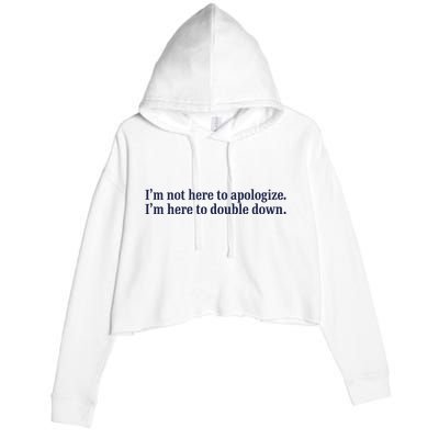 Mads Mitch IM Not Here Apologize IM Here To Double Down Crop Fleece Hoodie