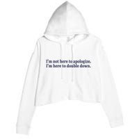 Mads Mitch IM Not Here Apologize IM Here To Double Down Crop Fleece Hoodie