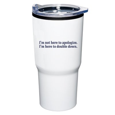 Mads Mitch IM Not Here Apologize IM Here To Double Down Tumbler