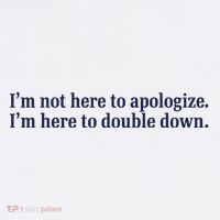 Mads Mitch IM Not Here Apologize IM Here To Double Down Magnet