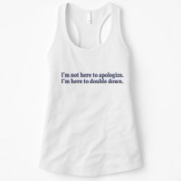 Mads Mitch IM Not Here Apologize IM Here To Double Down Womens Tank Top