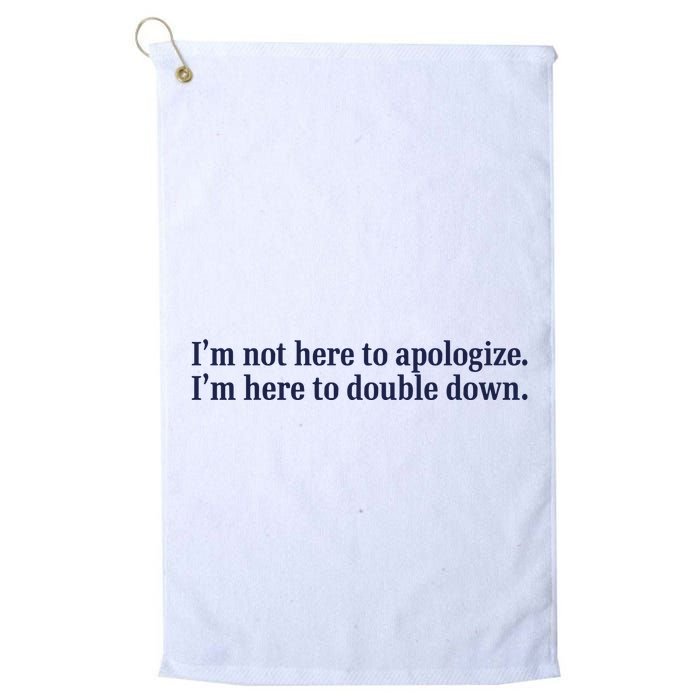 Mads Mitch IM Not Here Apologize IM Here To Double Down Golf Towel