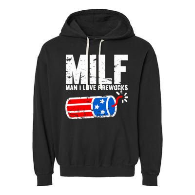 MILF Man I Love Fireworks 4th Of July Funny Fourth Of July Garment-Dyed Fleece Hoodie