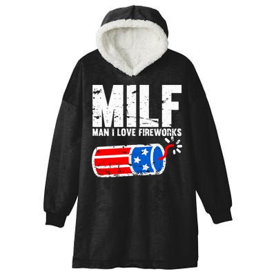 MILF Man I Love Fireworks 4th Of July Funny Fourth Of July Hooded Wearable Blanket