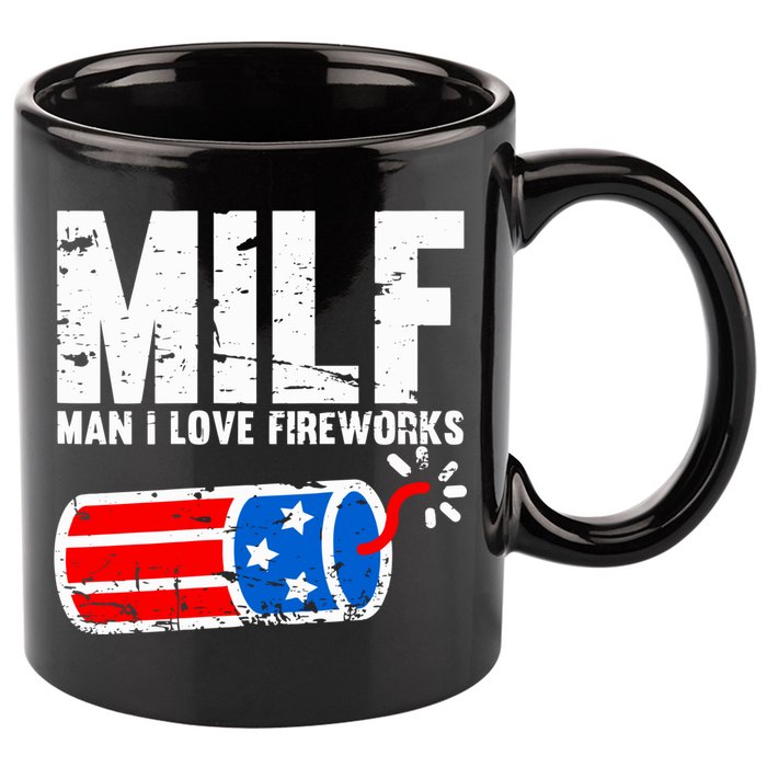 MILF Man I Love Fireworks 4th Of July Funny Fourth Of July 11oz C Handle Ceramic Mug