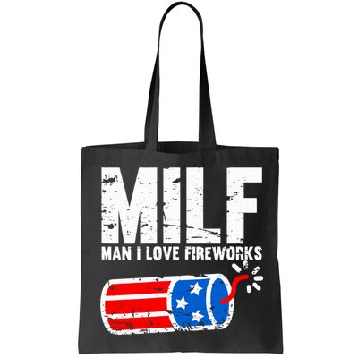 MILF Man I Love Fireworks 4th Of July Funny Fourth Of July Bag
