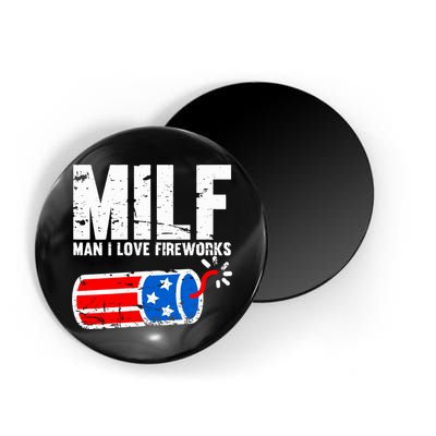 MILF Man I Love Fireworks 4th Of July Funny Fourth Of July Magnet