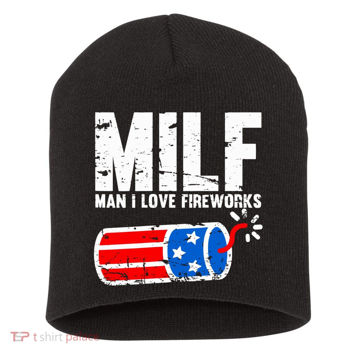 MILF Man I Love Fireworks 4th Of July Funny Fourth Of July Short Acrylic Beanie