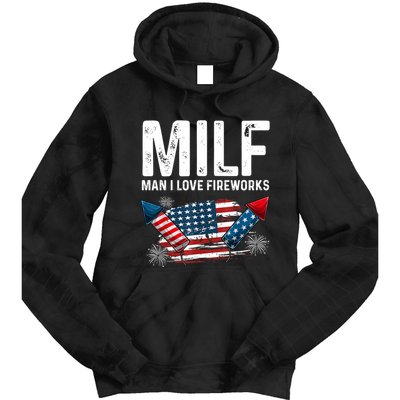 MILF Man I Love Fireworks 4th Of July Funny Fourth Of July Tie Dye Hoodie