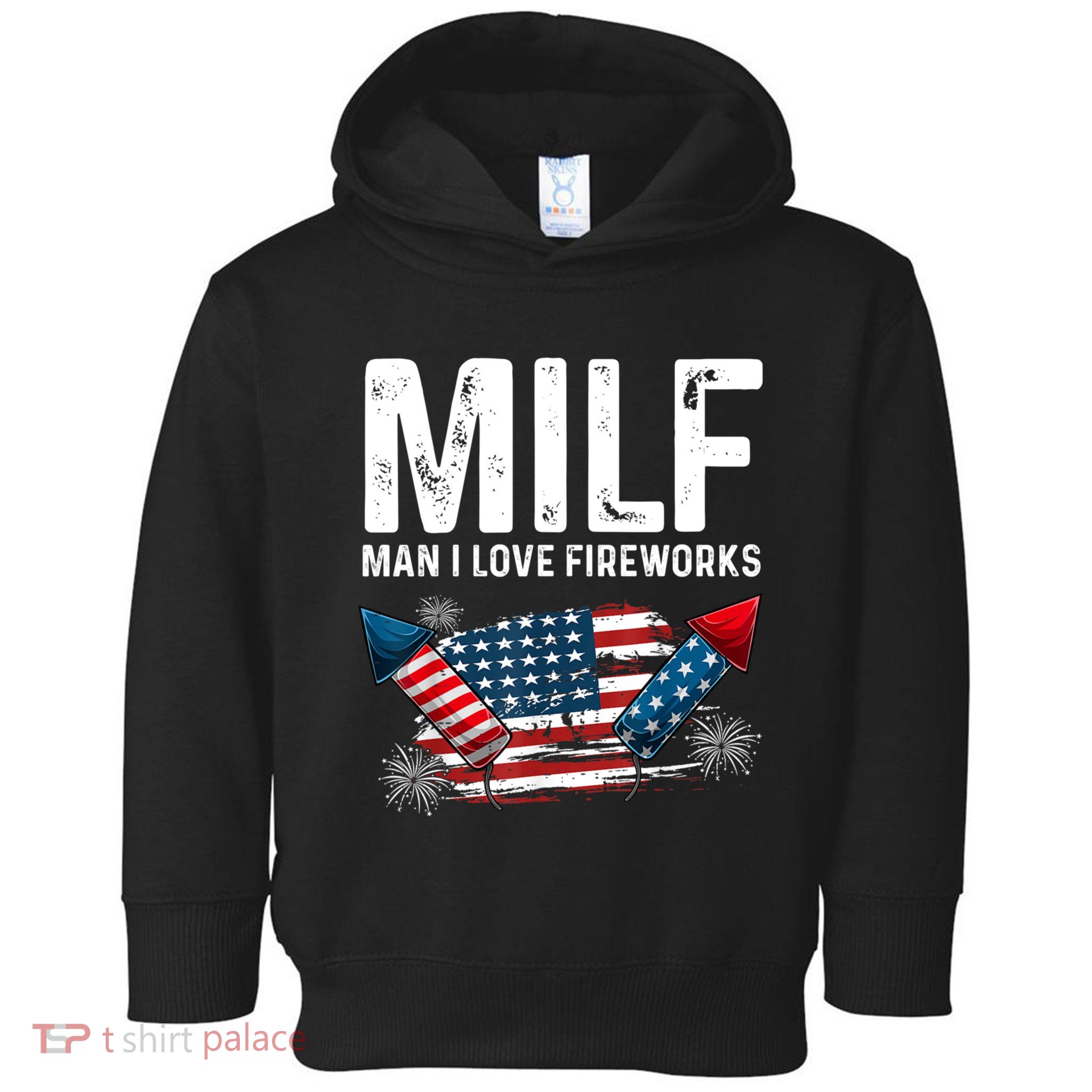 MILF Man I Love Fireworks 4th Of July Funny Fourth Of July Toddler Hoodie