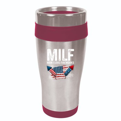 MILF Man I Love Fireworks 4th Of July Funny Fourth Of July 16oz Travel Tumbler