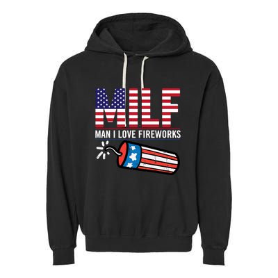 MILF Man I Love Fireworks 4th Of July Funny Fourth Of July Garment-Dyed Fleece Hoodie