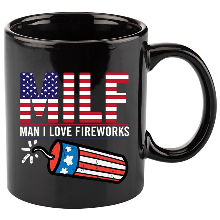 MILF Man I Love Fireworks 4th Of July Funny Fourth Of July 11oz C Handle Ceramic Mug