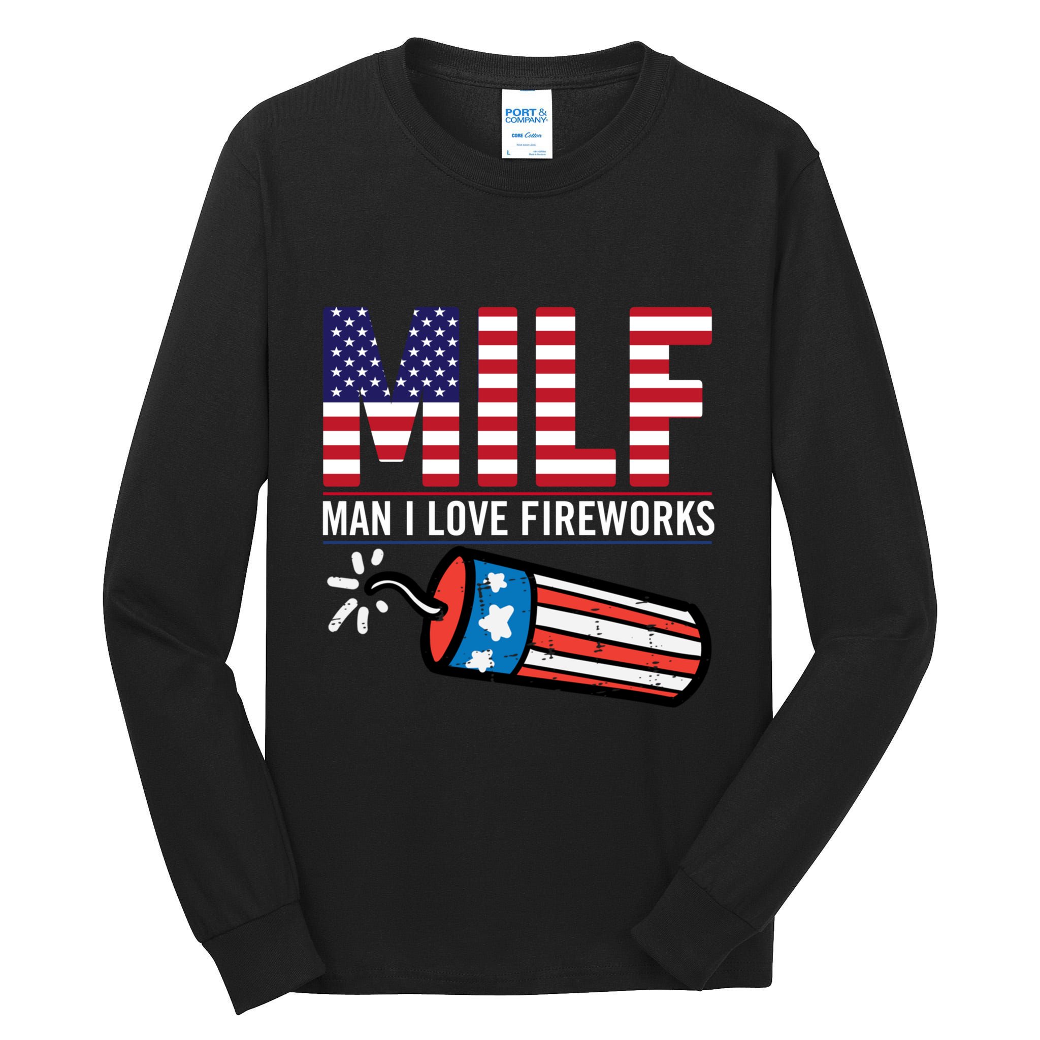 MILF Man I Love Fireworks 4th Of July Funny Fourth Of July Tall Long Sleeve T-Shirt