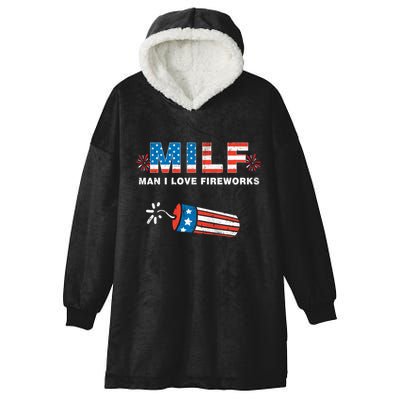 MILF Man I Love Fireworks 4th Of July Funny Fourth Of July Hooded Wearable Blanket