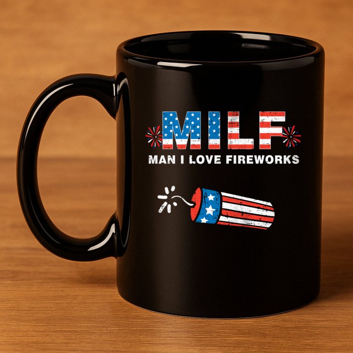 MILF Man I Love Fireworks 4th Of July Funny Fourth Of July 11oz C Handle Ceramic Mug