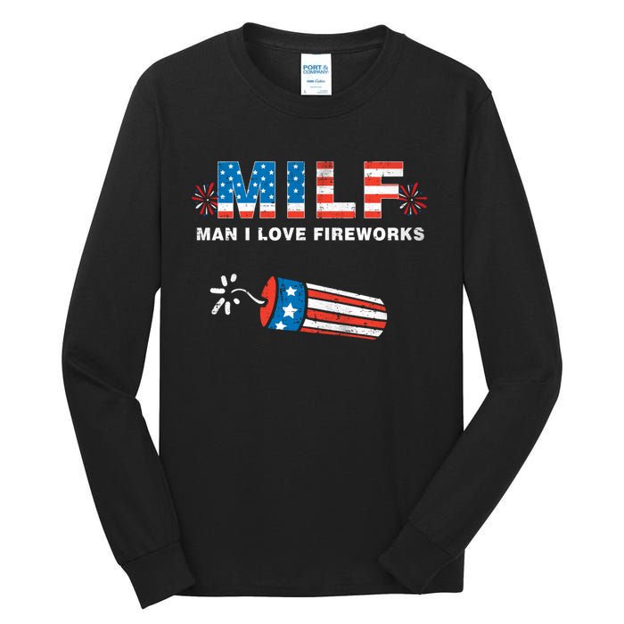 MILF Man I Love Fireworks 4th Of July Funny Fourth Of July Tall Long Sleeve T-Shirt