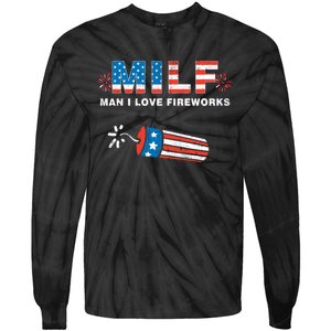 MILF Man I Love Fireworks 4th Of July Funny Fourth Of July Tie-Dye Long Sleeve Shirt