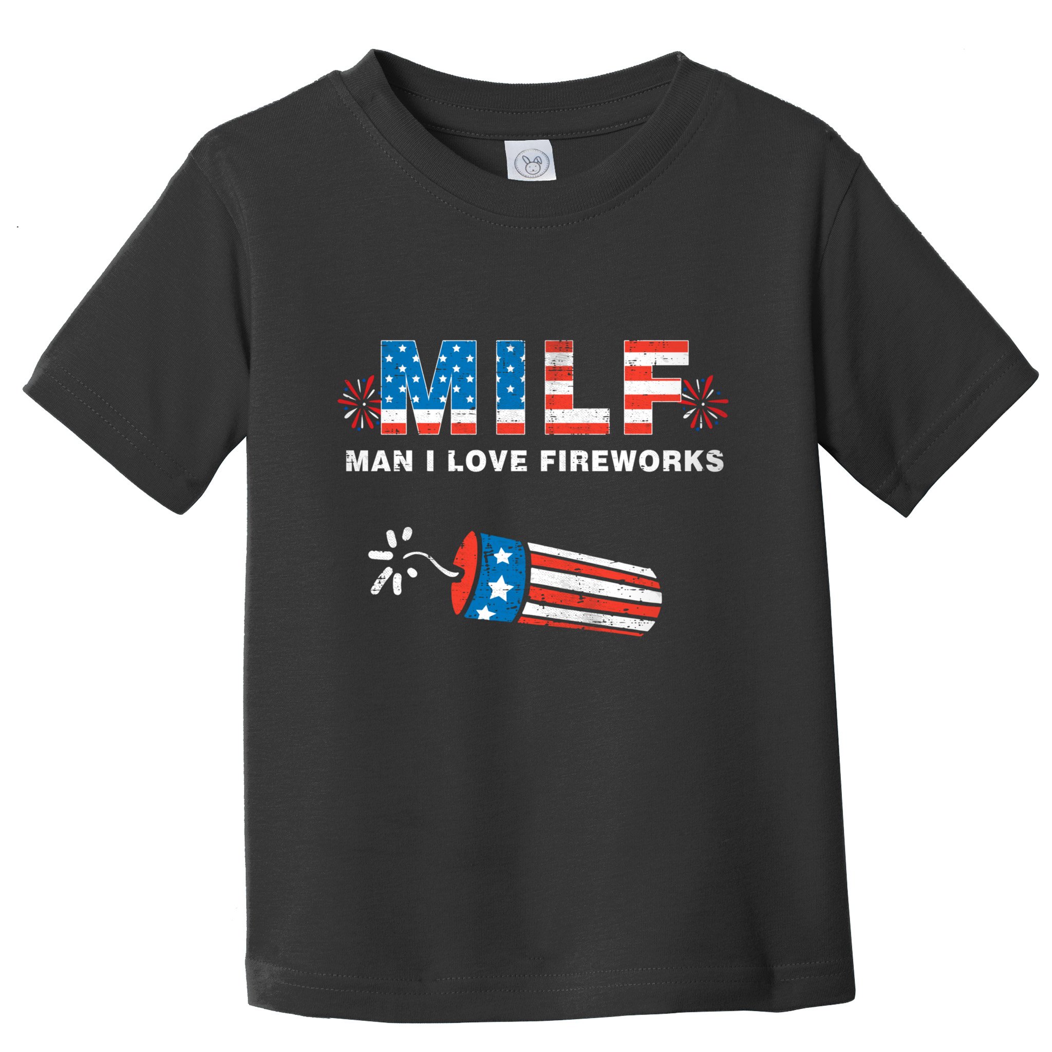 MILF Man I Love Fireworks 4th Of July Funny Fourth Of July Toddler T-Shirt