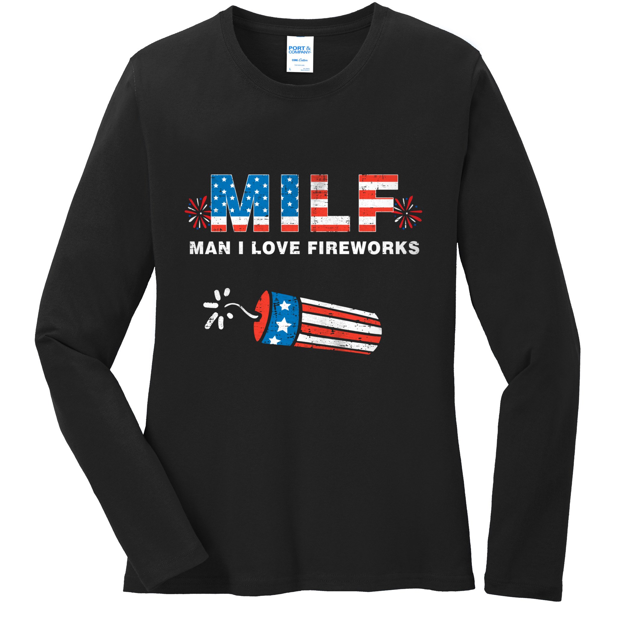 MILF Man I Love Fireworks 4th Of July Funny Fourth Of July Ladies Long Sleeve Shirt