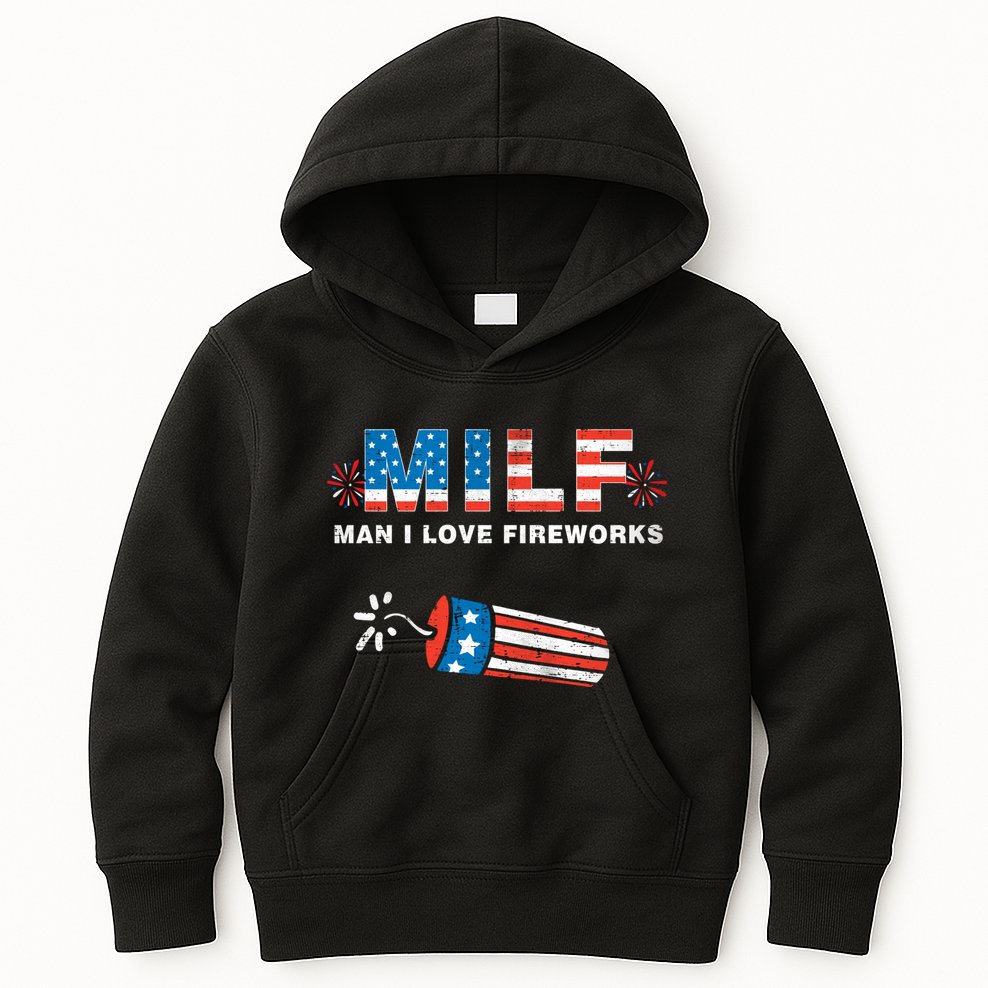 MILF Man I Love Fireworks 4th Of July Funny Fourth Of July Kids Hoodie