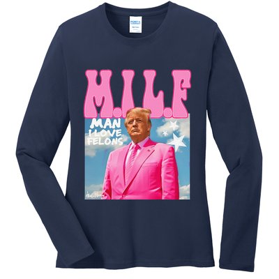 Milf Man I Love Felons Funny Trump Pink 2024 For President Ladies Long Sleeve Shirt