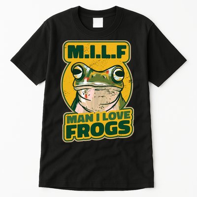 MILF Man I Love Frogs Funny Tall T-Shirt
