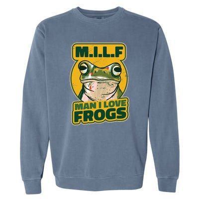 MILF Man I Love Frogs Funny Garment-Dyed Sweatshirt