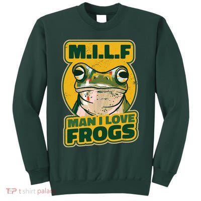 MILF Man I Love Frogs Funny Sweatshirt