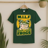 MILF Man I Love Frogs Funny T-Shirt