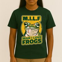 MILF Man I Love Frogs Funny T-Shirt
